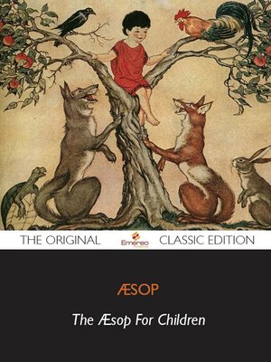 cover image of The Aesop for Children - The Original Classic Edition